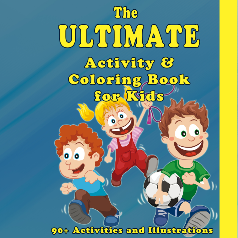 Ultimate Activity and Coloring Book for Kids